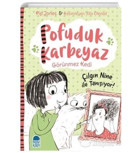 POFUDUK KARBEYAZ GÖRÜNMEZ KEDİ ÇILGIN NİNE İLE TANIŞIYOR - MAVİ KİRPİ YAYINLARI
