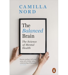 The Balanced Brain: The Science Of Mental Health