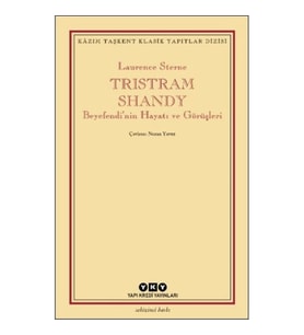 Tristram Shandy - Beyefendi’nin Hayatı ve Görüşleri