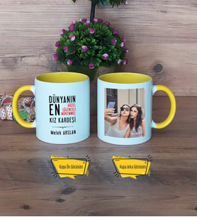 Kız Kardeş Kupa Bardak Sarı Fotoğraflı Kız Kardeşe Doğum Günü Hediyesi