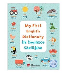 My First English Dictionary - İlk İngilizce Sözlüğüm