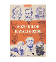 Sözü Dilde Hayali Gözde / Dergah Yayınları / İsmail Kara