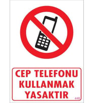 Cep Telefonu Kullanma Uyarı Levhası 25x35 KOD:448