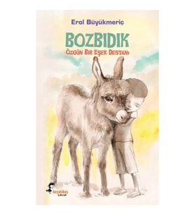 Bozbıdık Özgün Bir Eşek Destanı