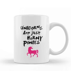 Unicorns Are Horny Ponies Kupa Bardak Porselen
