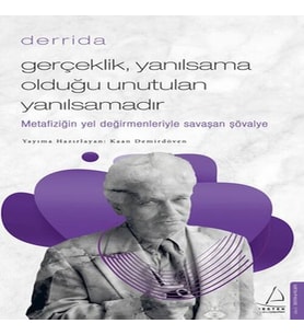 Gerçeklik Yanılsama Olduğu Unutulan Yanılsamadır