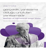 Gerçeklik Yanılsama Olduğu Unutulan Yanılsamadır