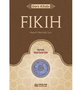 Fıkıh Ders Kitabı Hanefi Mezhebi İçin Hasan Serhat Yeter Erkam Yayın