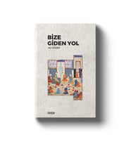 BİZE GİDEN YOL