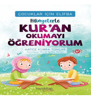 Çuklar İçin Elifba: Hikâyelerle Kur’an Okumayı Öğreniyorum