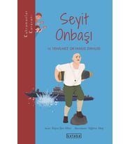 Kahramanlar Karavanı - Seyit Onbaşı ve Yenilmez Okyanus Zırhlısı Büşra Şen Altun