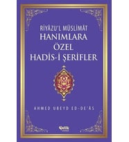 Riyazu'l Müslimat : Hanımlara Özel Hadis-i Şerifler