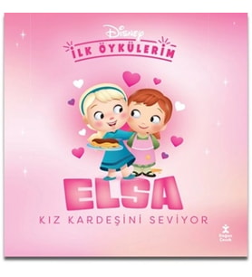 Disney İlk Öykülerim – Elsa Kız Kardeşini Seviyor