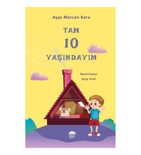 Tam 10 Yaşındayım