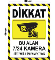 Metal Dikkat Bu Alan 7 24 Kamera Sistemi İle İzlenmektedir 30cm x 40cm A3 Büyüklüğünde Uyarı Levhası