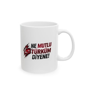 Ne Mutlu Türküm Diyene Yazılı Türk Bayraklı Porselen Kupa Bardak Anlamlı Hediye