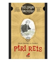 Büyük Haritacı ve Denizci: Piri Reis