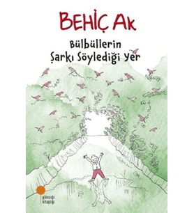 Bülbüllerin Şarkı Söylediği Yer