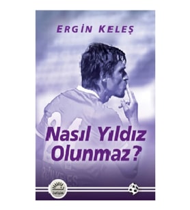Nasıl Yıldız Olunmaz?