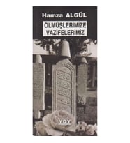 Ölmüşlerimize Vazifelerimiz