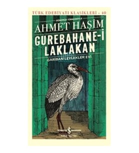 Gurebahane-i Laklakan - Gariban Leylekler Evi (Günümüz Türkçesiyle) - Türk Edebiyatı Klasikleri