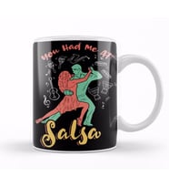 You had me at Salsa Dance Kupa Bardak Porselen