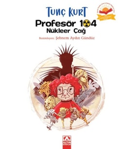 Profesör 104 Nükleer Çağ