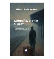 İncindiğin Yerdir Gurbet
