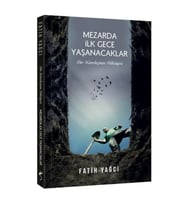 Mezarda İlk Gece Yaşanacaklar