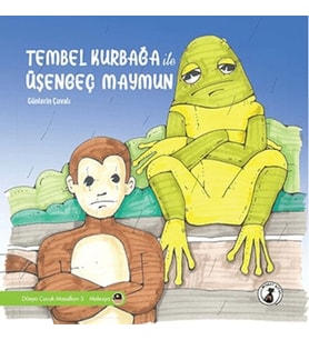 Tembel Kurbağa İle Üşengeç Maymun - Günlerin Çuvalı