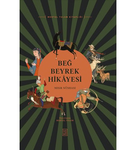Beğ Beyrek Hikâyesi Mertol Tulum