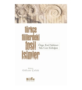 Türkçe Fiillerdeki Fosil İsimler