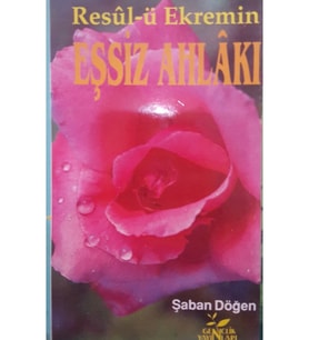 Resul-ü Ekremin Eşsiz Ahlakı
