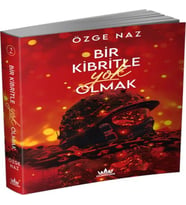 Bir Kibritle Olmak -2