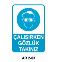 ÇALIŞIRKEN GÖZLÜK TAKINIZ İŞ GÜVENLİĞİ UYARI LEVHASI 1 ADET PVC 21 X 29CM