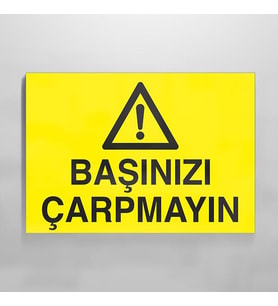Başınızı Çarpmayın Uyarı Levhası 40x60cm (Karışık)