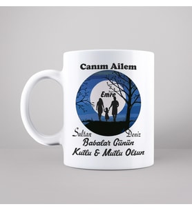 Babalar Günü ( Canım Ailem ) Tasarımlı Kupa Kişiye Özel