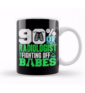 90% Of Being A Radiologist Is Fighting Off Babes Kupa Bardak Porselen