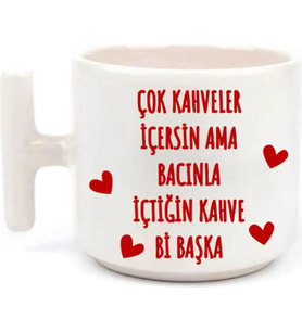 Tanem Çok Kahveler Içersin Ama Bacınla - T Kulp Kupa