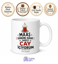 Maaş Gününe Kadar Sadece Çay İçiyorum Esprili Kupa Bardak Hediye