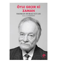 Öyle Geçer Ki Zaman - Teoman Duralı Kitabı