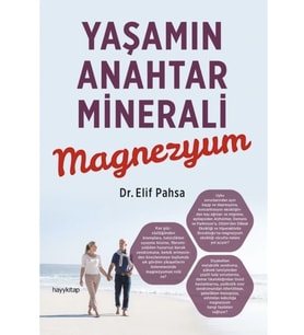 Yaşamın Anahtar Minerali Magnezyum - Elif Pahsa