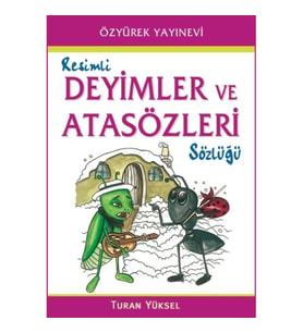 Resimli Deyimler ve Atasözleri Sözlüğü