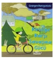 Gezegen Koruyucusu - Kirliliğe Karşı Savaşma Gücü