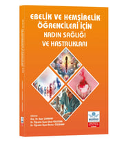 Ebelik ve Hemşirelik Öğrencileri İçin Kadın Sağlığı ve Hastalıkları