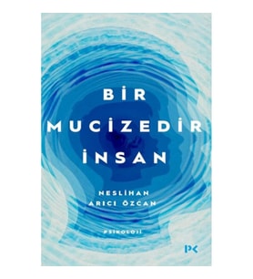 Bir Mucizedir İnsan