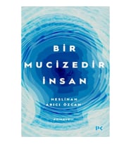 Bir Mucizedir İnsan