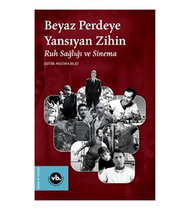 Beyaz Perdeye Yansıyan Zihin
