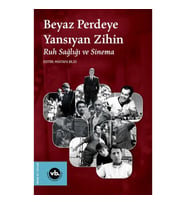 Beyaz Perdeye Yansıyan Zihin
