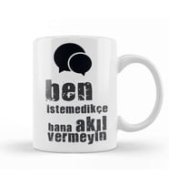 Komik Söz Ben istemedikçe Bana Akıl Vermeyin Kupa Bardak Porselen
